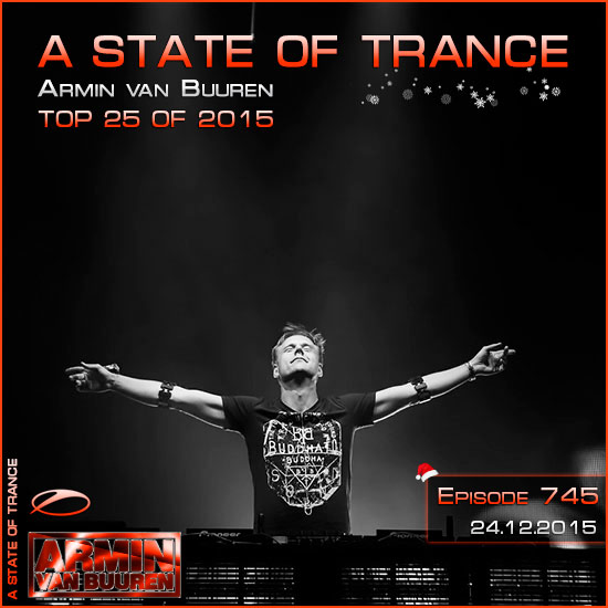 Armin van Buuren - A State of Trance 745 Top 25 of 2015 (24.12.2015) на Развлекательном портале softline2009.ucoz.ru