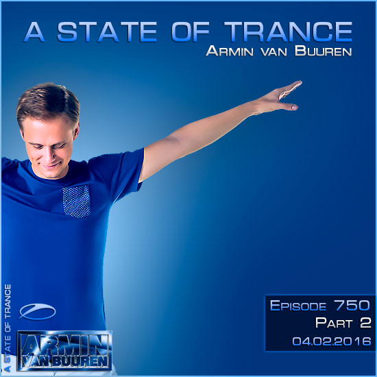 Armin van Buuren - A State of Trance 750 Part 2 (04.02.2016) на Развлекательном портале softline2009.ucoz.ru