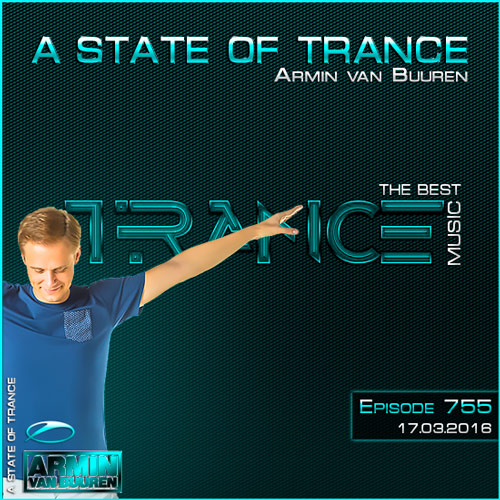 Armin van Buuren - A State of Trance 755 (17.03.2016) на Развлекательном портале softline2009.ucoz.ru