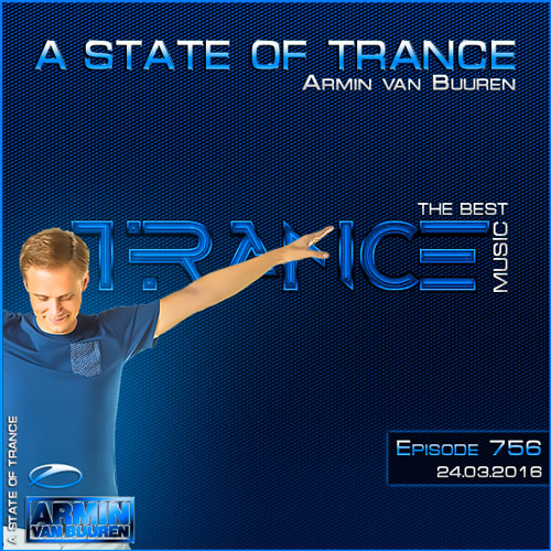 Armin van Buuren - A State of Trance 756 (24.03.2016) на Развлекательном портале softline2009.ucoz.ru