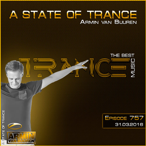 Armin van Buuren - A State of Trance 757 (31.03.2016) на Развлекательном портале softline2009.ucoz.ru