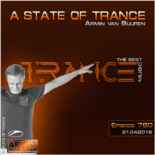 Armin van Buuren - A State of Trance 760 (21.04.2016) на Развлекательном портале softline2009.ucoz.ru