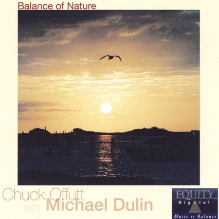 Michael Dulin with Chuck Offutt - Balance Of Nature (2003) на Развлекательном портале softline2009.ucoz.ru