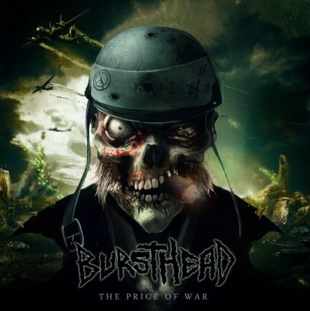 Bursthead - The Price of War (2012) на Развлекательном портале softline2009.ucoz.ru