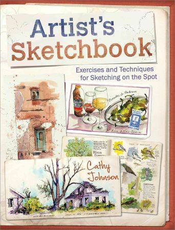 Artist's Sketchbook: Exercises and Techniques for Sketching on the Spot на Развлекательном портале softline2009.ucoz.ru