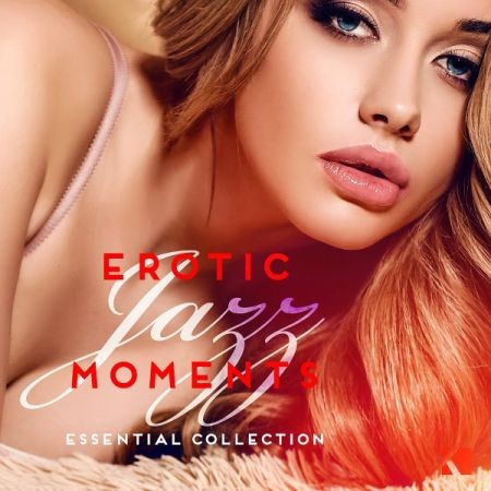 VA - Erotic Jazz Moments (Essential Collection) (2016) на Развлекательном портале softline2009.ucoz.ru