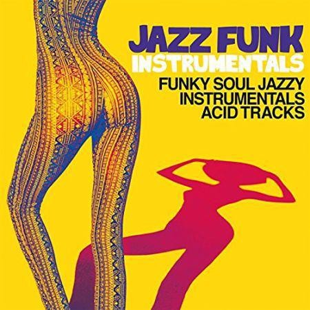 VA - Jazz Funk Instrumentals (Funky Soul Jazzy Instrumental Acid Tracks) (2016) на Развлекательном портале softline2009.ucoz.ru