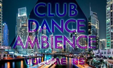 VA - Club Dance Ambience Vol.85 (2016) на Развлекательном портале softline2009.ucoz.ru