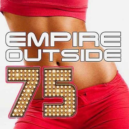 VA - Empire Outside 75 (2016) на Развлекательном портале softline2009.ucoz.ru