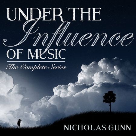Nicholas Gunn - Under the Influence of Music: The Complete Series (Lossless, 2016) на Развлекательном портале softline2009.ucoz.ru