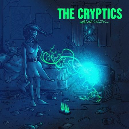 The Cryptics - Make Me Digital (2016) на Развлекательном портале softline2009.ucoz.ru
