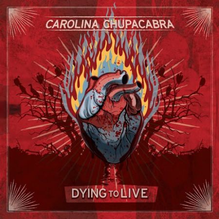 Carolina Chupacabra - Dying To Live (2016) на Развлекательном портале softline2009.ucoz.ru