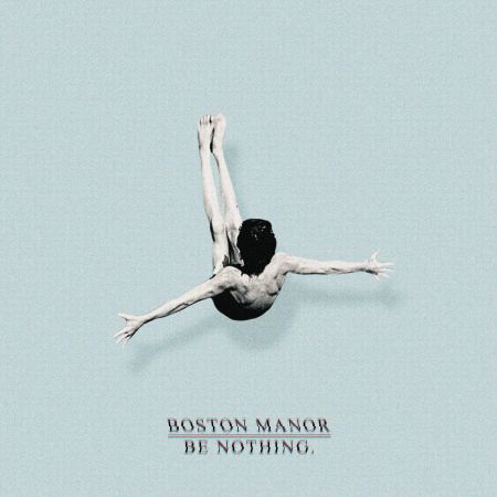 Boston Manor - Be Nothing (2016) на Развлекательном портале softline2009.ucoz.ru