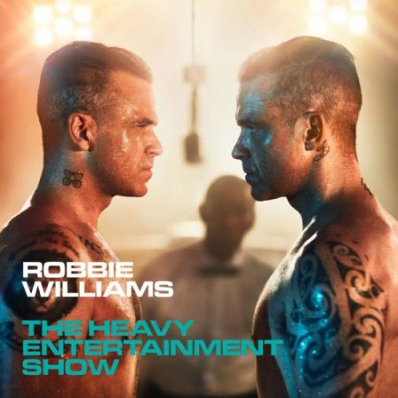 Robbie Williams - Heavy Entertainment Show (Deluxe Edition) (2016) на Развлекательном портале softline2009.ucoz.ru