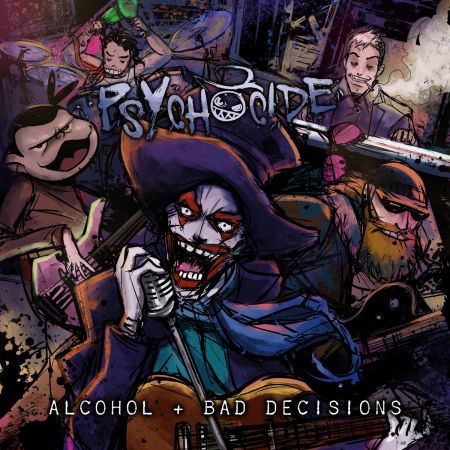 Psychocide - Alcohol & Bad Decisions (2016) на Развлекательном портале softline2009.ucoz.ru