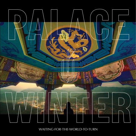 Palace Winter - Waiting For The World To Turn (Lossless, 2016) на Развлекательном портале softline2009.ucoz.ru