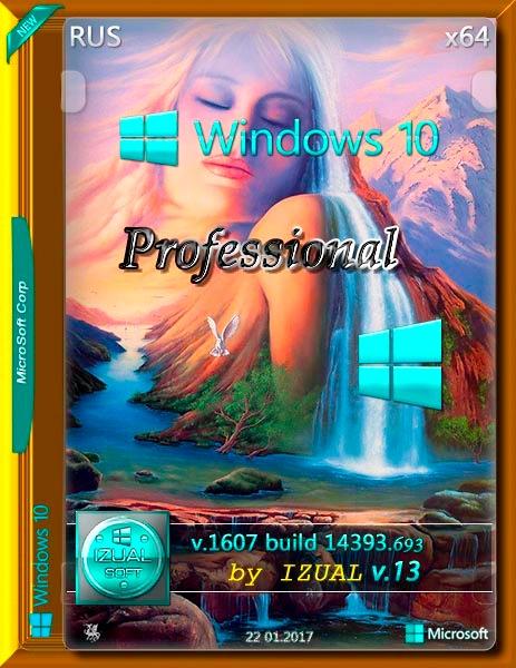 Windows 10 Professional x64 14393.693 v.1607 by IZUAL v.13 (RUS/2017) на Развлекательном портале softline2009.ucoz.ru