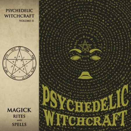 Psychedelic Witchcraft - Magick Rites and Spells (2017) на Развлекательном портале softline2009.ucoz.ru