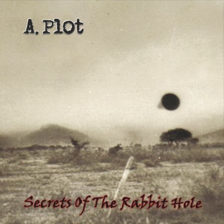 A. Plot - Secrets Of The Rabbit Hole (2CD) (2017) на Развлекательном портале softline2009.ucoz.ru