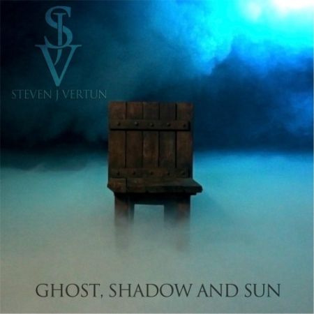 Steven J Vertun - Ghost, Shadow and Sun (2017) на Развлекательном портале softline2009.ucoz.ru