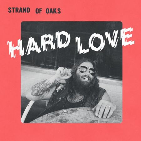 Strand Of Oaks - Hard Love (2017) на Развлекательном портале softline2009.ucoz.ru