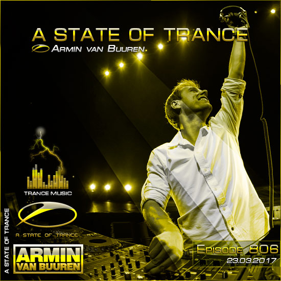 Armin van Buuren - A State of Trance 806 (23.03.2017) на Развлекательном портале softline2009.ucoz.ru