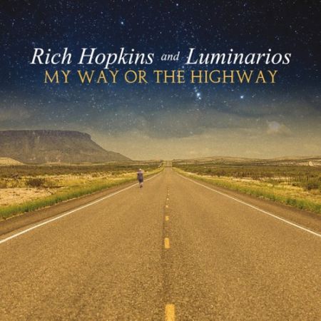 Rich Hopkins And Luminarios - My Way Or The Highway (2017) на Развлекательном портале softline2009.ucoz.ru