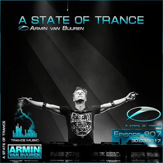 Armin van Buuren - A State of Trance 807 (30.03.2017) на Развлекательном портале softline2009.ucoz.ru