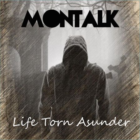 Montalk - Life Torn Asunder (2017) на Развлекательном портале softline2009.ucoz.ru