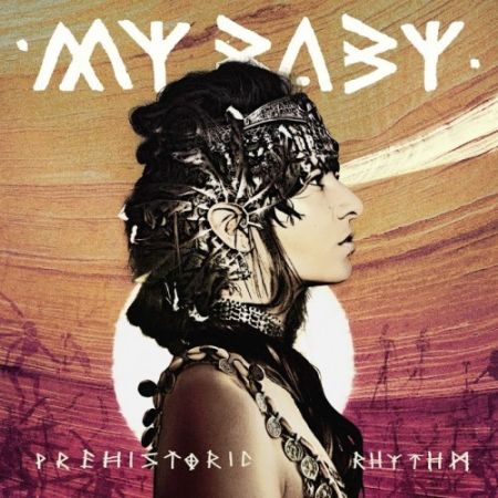 My Baby - Prehistoric Rhythm (2017) на Развлекательном портале softline2009.ucoz.ru