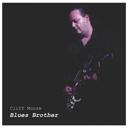Cliff Moore - Blues Brother (2017) на Развлекательном портале softline2009.ucoz.ru