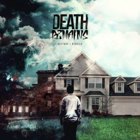 Death Remains - Destroy  Rebuild (2017) на Развлекательном портале softline2009.ucoz.ru