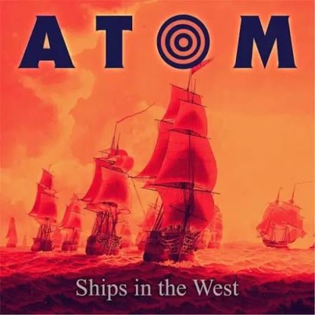Atom - Ships in the West (2017) на Развлекательном портале softline2009.ucoz.ru