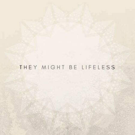 They Might Be Lifeless - They Might Be Lifeless (2017) на Развлекательном портале softline2009.ucoz.ru