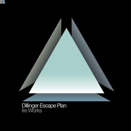 The Dillinger Escape Plan - Ire Works (2007) на Развлекательном портале softline2009.ucoz.ru