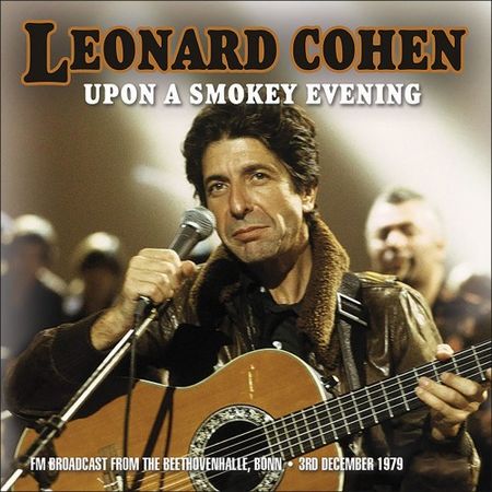 Leonard Cohen - Upon A Smokey Evening (FM Broadcast From The Beethovenhalle, Bonn, 3rd September 1979) (3CD) (13.01.2017) на Развлекательном портале softline2009.ucoz.ru