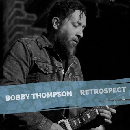 Bobby Thompson - Retrospect (2017) на Развлекательном портале softline2009.ucoz.ru