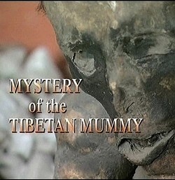 Загадка тибетской мумии / Mystery of the Tibetan Mummy (2004) TVRip на Развлекательном портале softline2009.ucoz.ru