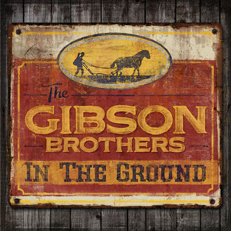 The Gibson Brothers - In The Ground (2017) на Развлекательном портале softline2009.ucoz.ru