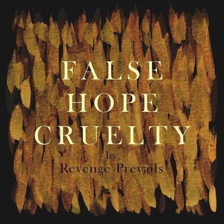 Revenge Prevails - False Hope Cruelty (2017) на Развлекательном портале softline2009.ucoz.ru