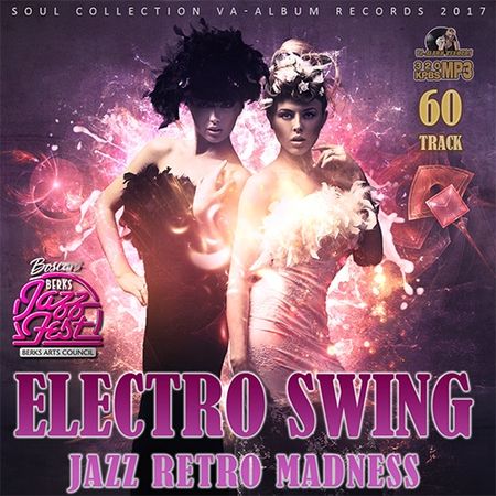 VA - Electro Swing: Jazz Retro Madness (2017) на Развлекательном портале softline2009.ucoz.ru