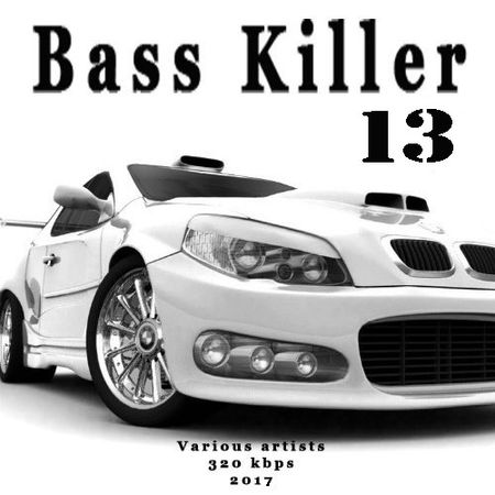 VA - Bass Killer 13 (2017) на Развлекательном портале softline2009.ucoz.ru