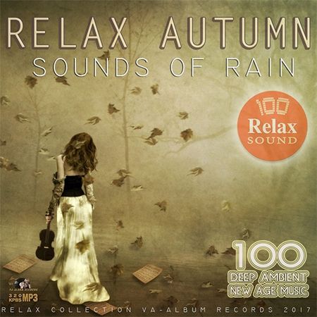 VA - Relax Autumn: Songs Of Rain (2017) на Развлекательном портале softline2009.ucoz.ru