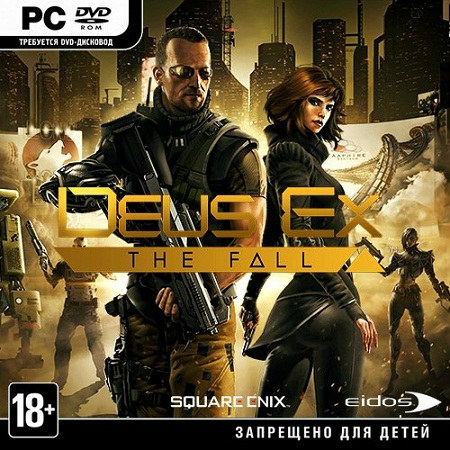 Deus Ex The Fall (PC/2014/RUS) *RELOADED* на Развлекательном портале softline2009.ucoz.ru