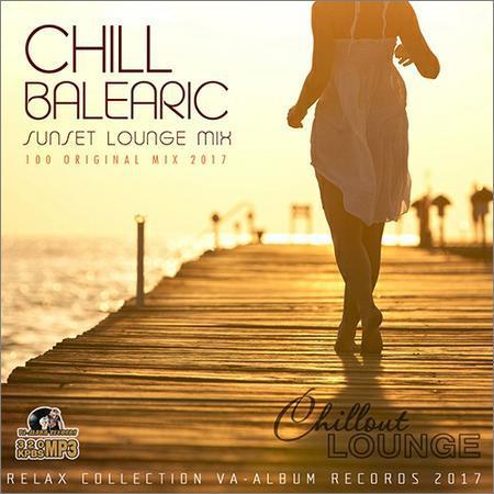 VA - Chill Balearic: Sunset Lounge Mix (2017) на Развлекательном портале softline2009.ucoz.ru
