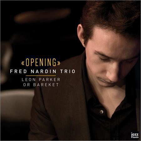 Fred Nardin Trio - Opening (2017) на Развлекательном портале softline2009.ucoz.ru