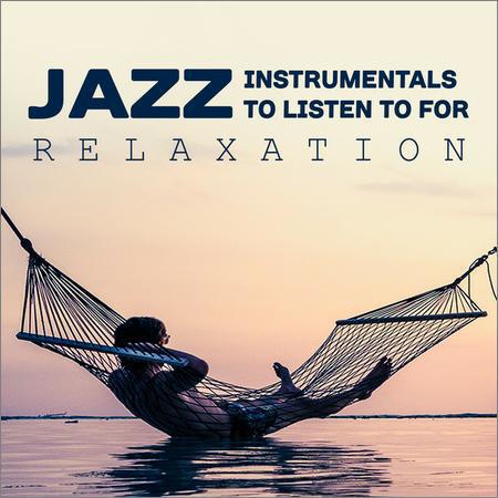 VA - Jazz Instrumentals to Listen to for Relaxation (2017) на Развлекательном портале softline2009.ucoz.ru
