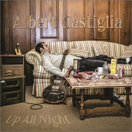 Albert Castiglia - Up All Night (2017) на Развлекательном портале softline2009.ucoz.ru