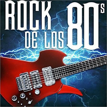 VA - Rock de los 80s (2017) на Развлекательном портале softline2009.ucoz.ru