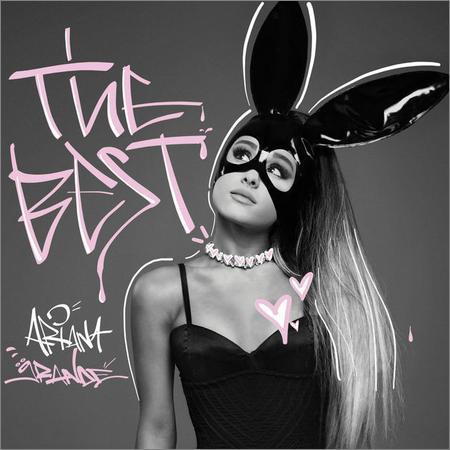 Ariana Grande - The Best (2017) на Развлекательном портале softline2009.ucoz.ru